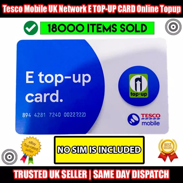 Tesco Mobile UK Network E TOP-UP CARD for Pay As You Go Sim CARD Online Topup