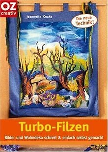 Turbo-Filzen: Bilder und Wohndeko schnell & einfach... | Buch | Zustand sehr gut