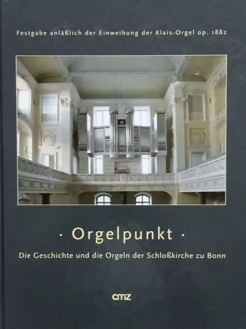 Orgelpunkt:Die Geschichte und die Orgeln der Schloßkirche zu Bonn, Neu