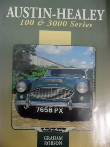 Austin Healey: 100 and 300 Series (C..., Robson, Graham