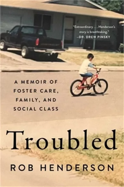 Troubled: A Memoir of Foster Care, Family, and Social Class (Hardback or Cased B