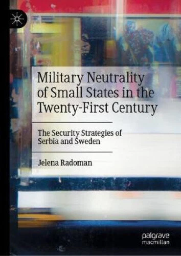 MILITARY NEUTRALITY OF Small States in the Twenty-First Century: The ...