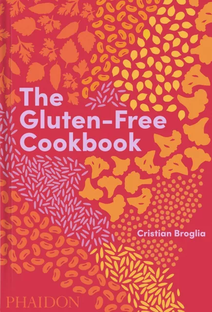 9781838663131 The gluten-free cookbook - Cristian Broglia