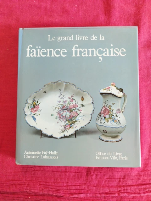 LIVRE LE GRAND LIVRE DE LA FAIENCE FRANCAISE EUR 20,00 - PicClick FR