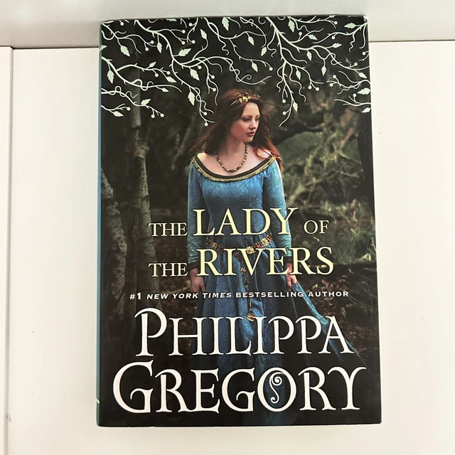 The Plantagenet and Tudor Novels Ser, The Lady of the Rivers By Philippa Gregory