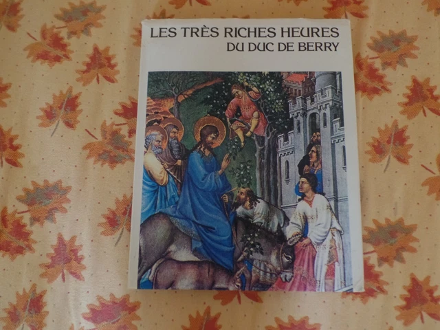 LES TRES RICHES HEURES DU DUC DE BERRY - MANUSCRIT ENLUMINE DU XVe