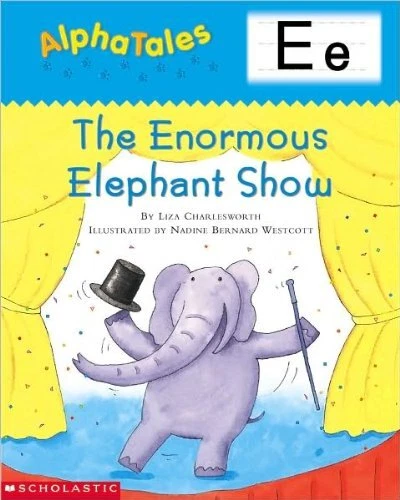 AlphaTales (Letter E: The Enormous Elephant Show): A Series of 26 Irresistib...