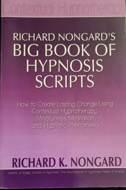 Richard Nongard's Big Book of Hypnosis Scripts