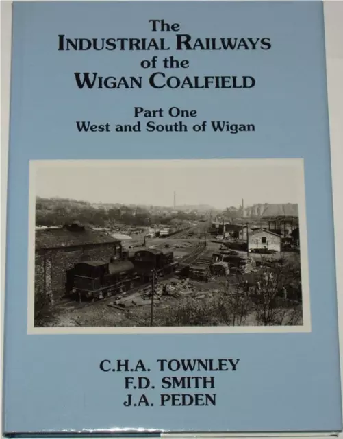 WIGAN COALFIELD RAILWAYS Industrial Mining Steam Rail Coal Industry History Loco