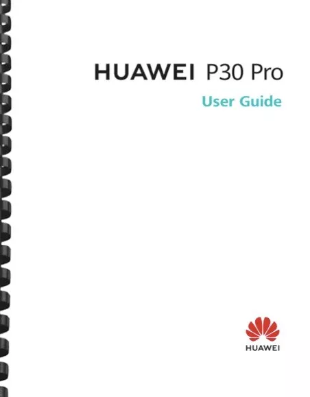 Huawei P30 Pro Cell Phone USER GUIDE OWNER'S MANUAL