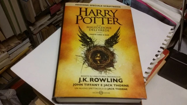 Harry Potter e La Maledizione Dell'Erede. Parte Uno e Due. Scriptbook, 2g22 Harry Potter e La Maledizione Dell'Erede. Parte Uno e Due. Scriptbook, 2g22