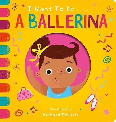 1 Want To Be Un Ballerina Da Davies, Becky, Nuovo Libro ,Gratuito & , (Cinghiale