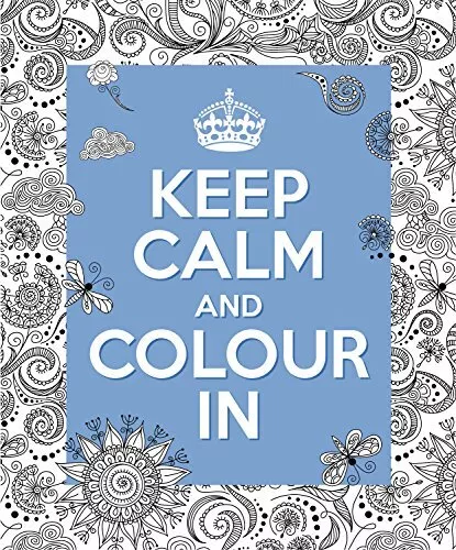 Keep Calm and Colour In (Colouring Books) by Arcturus Publishing Book The Cheap