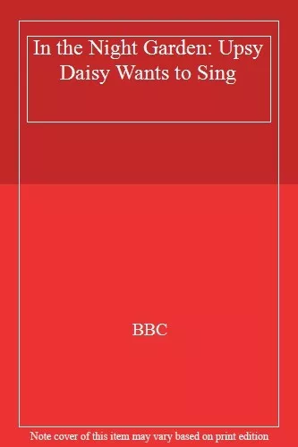 In the Night Garden: Upsy Daisy Wants to Sing By BBC