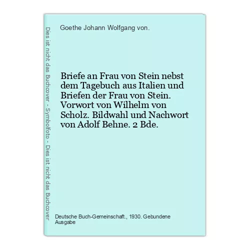 Briefe an Frau von Stein nebst dem Tagebuch aus Italien und Briefen der Frau von