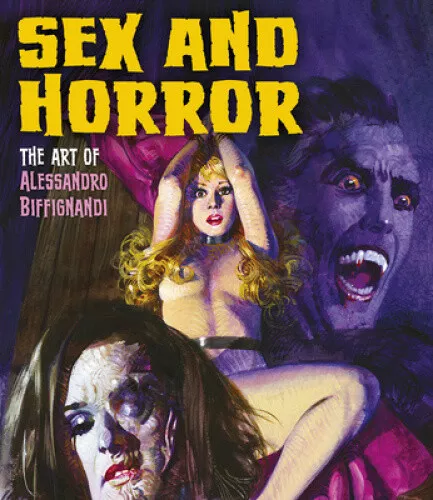 Sex & Horror Art Of Alessandro Biffignandi Sc (Mr) (C: 0-1-0
