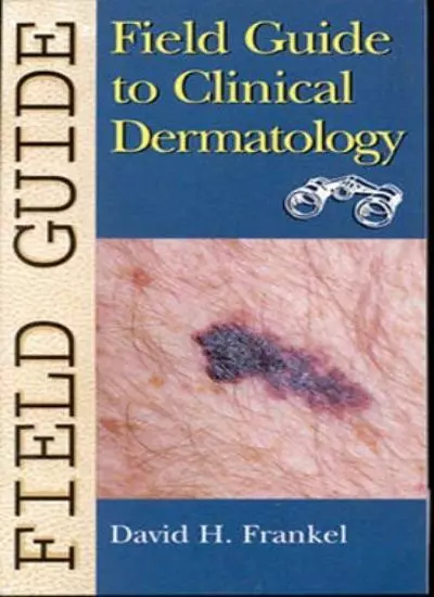 Field Guide to Clinical Dermatology (Field Guide Series) By Dav