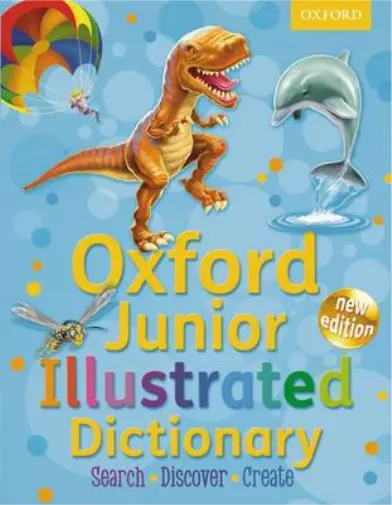 Junior Illustrated Dictionary: Oxford Junior Illustrated Dictionary 2011, Oxford