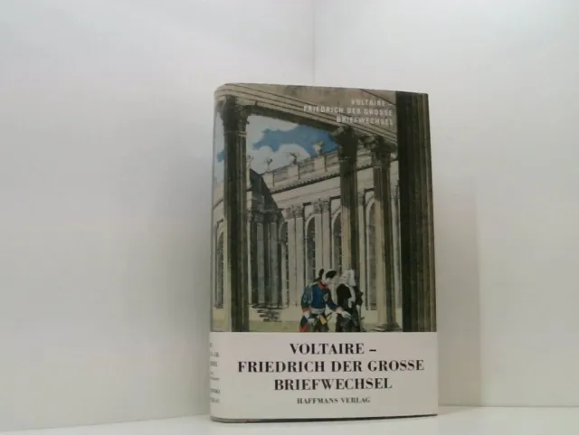 Aus dem Briefwechsel Voltaire, Friedrich der Große: Z. Tl. Französ.-Dtsch. Hrsg.