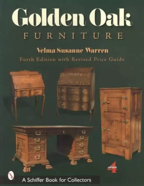 Antique Golden Oak Furniture 4th Ed 1880up Collector ID Guide