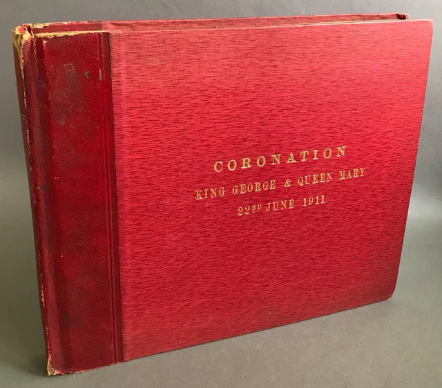 King George / Queen Mary Coronation Album w/ Notes by Katherine Liddell  1911