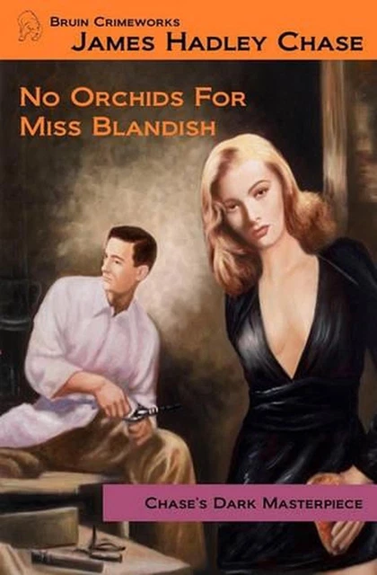 NO ORCHIDS FOR Miss Blandish par James Hadley Chase (anglais) livre de ...