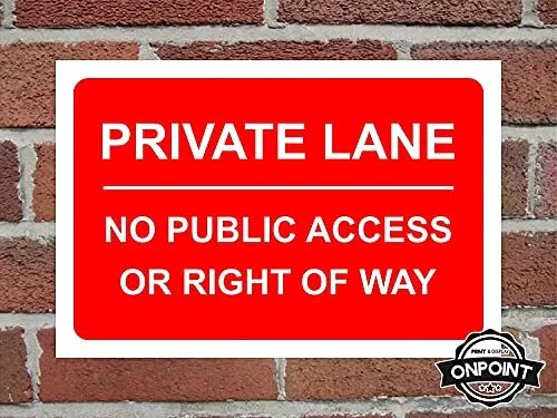 Private Lane No Public Access Or Right Of Way Aluminium Composite Safety Sign.