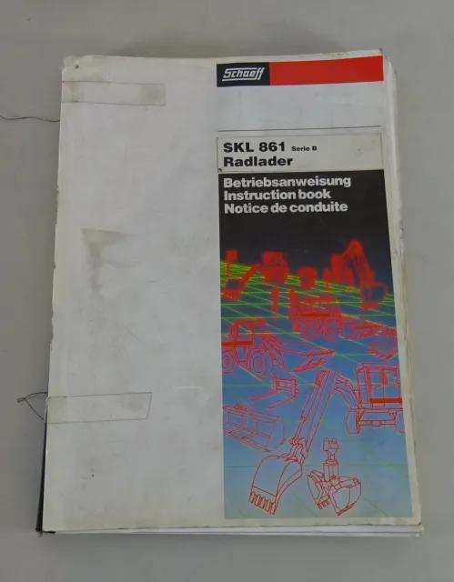 Operating Instructions/Manual Schaeff Wheel Loader Skl 861 Series B Stand 01/