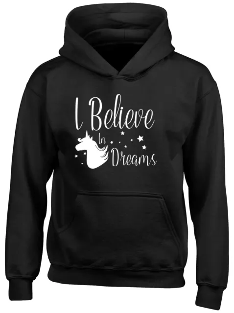 I Believe in Dreams Unicorn Girls Kids Childrens Hooded Top Hoodie