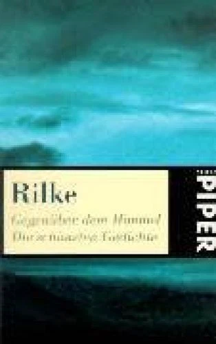 Gegenüber dem Himmel : die schönsten Gedichte. Hrsg. von Uwe Heldt / Piper ; 233