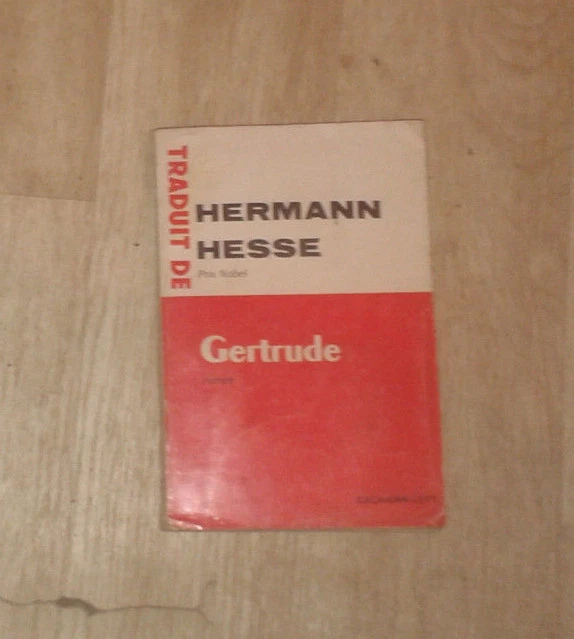 HESSE Hermann. Gertrude. Calmann-Lévy. 1962.
