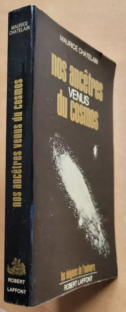 Nos ancêtres venus du cosmos Maurice CHATELAIN éd Robert Laffont 1975