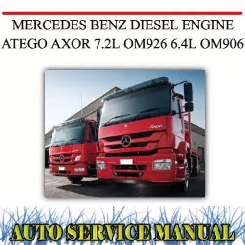 Mercedes Benz Atego Axor 7.2L Om926 6.4L Om906 Diesel Engine Repair & Opt Manual