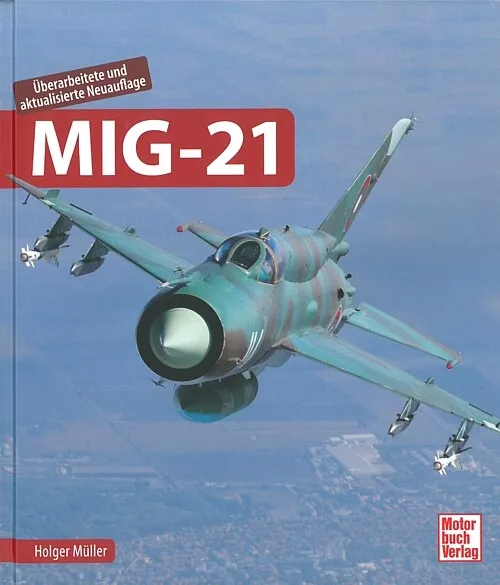 Müller: MIG-21 Bildband/Jagdflugzeug/UDSSR/Fotos/Modellbau/Handbuch/Jäger MIG21