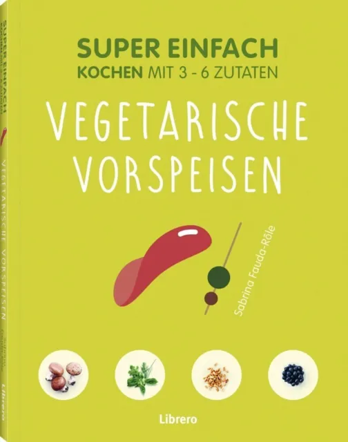 Sabrina Fauda-Role | Super Einfach - Vegetarische Vorspeisen | Buch | Deutsch