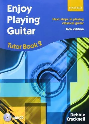Enjoy Playing Guitar Tutor Book 2 + CD: Next steps in playing classical guitar