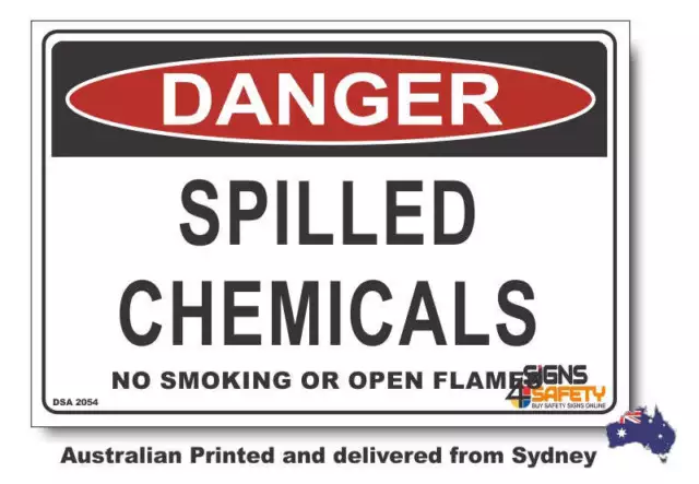 Danger Spilled Chemicals, No Smoking, or Open Flames Sign