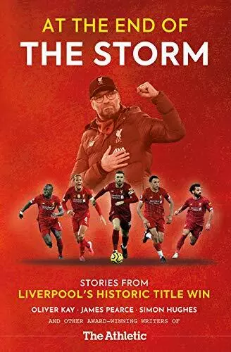 At the End of the Storm: Stories from Liverpool's His by Simon Hughes 1913538435