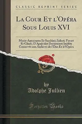 La Cour Et l'Opra Sous Louis XVI MarieAntoinette E