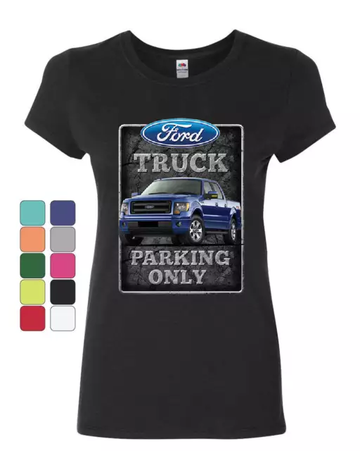 Ford Truck Parking Only Women's T-Shirt Pickup Truck Built Ford Tough Shirt