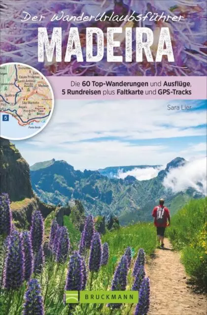 Wanderführer REISEFÜHRER Madeira 2019/20 + 60 Wanderungen 5 Rundreisen+Landkarte