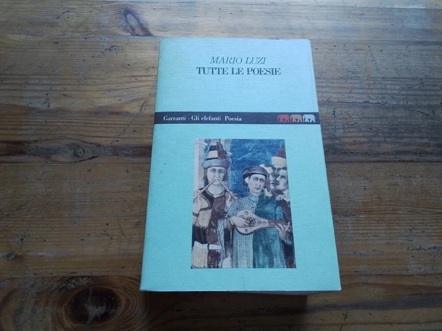Mario Luzi Tutte le poesie, Garzanti Gli Elefanti Poesia 1993, 3a ed, 31ag23