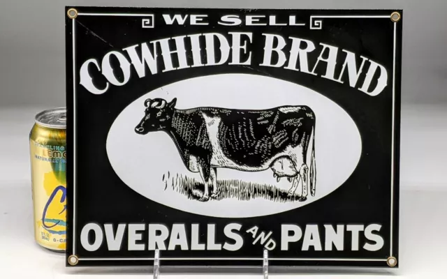 Ande Rooney We Sell Cowhide Brand Overalls And Pants Porcelain Enamel Sign