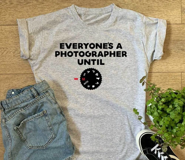 T-shirt donna Everyones A Photographer fino al manuale fotocamera regalo top