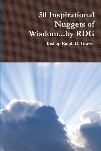 50 INSPIRATIONAL NUGGETS of Wisdom...by Rdg by Ralph Graves (English ...