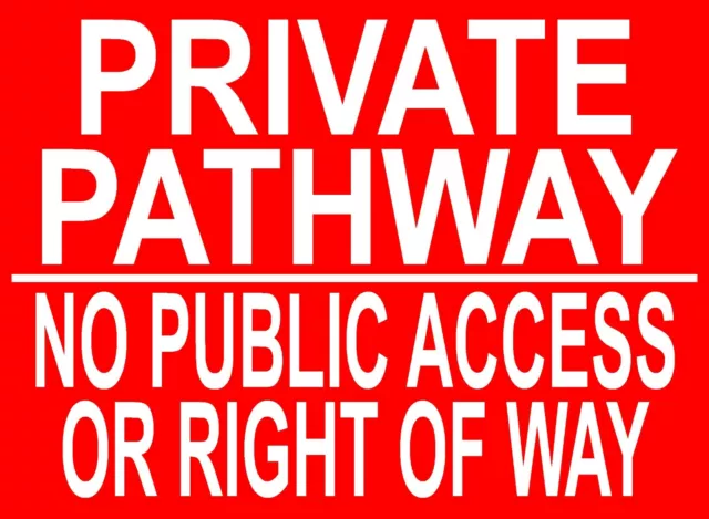 PRIVATE PATHWAY NO PUBLIC ACCESS OR RIGHT OF WAY ~ SIGN NOTICE keep off out path