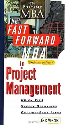 The Fast Forward MBA in Project Management, Verzuh, Eric, Used; Good Book