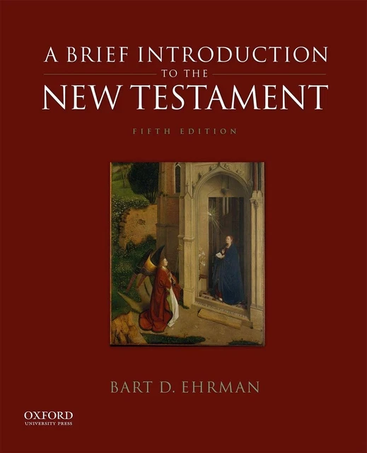 A BRIEF INTRODUCTION to the New Testament by Professor Bart D. Ehrman ...