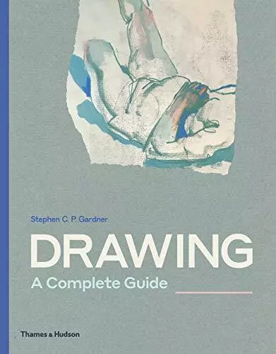 Drawing: A Complete Guide, Stephen C.P. Gardner