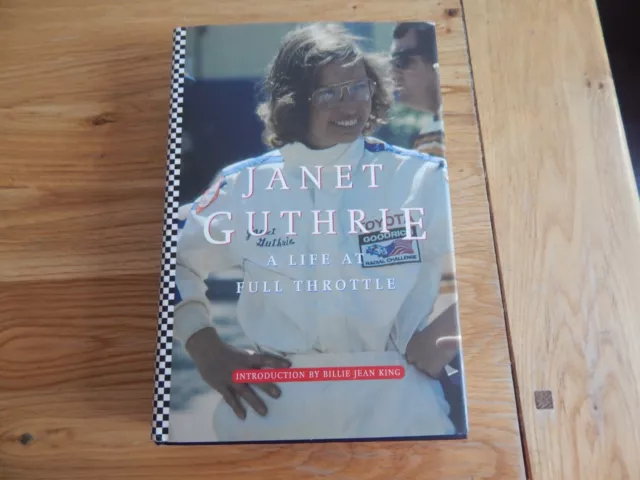 A Life At Full Throttle Janet Guthrie Hardback Book Nascar Indy Stock Car